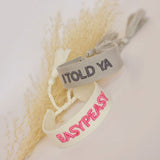 Gewebtes Armband „I told ya“
